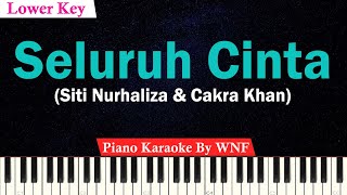 Seluruh Cinta Karaoke Piano LOWER KEY  Siti Nurhaliza amp Cakra Khan [upl. by Parnell]