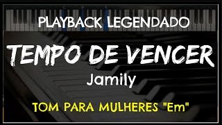 🎤 Tempo de Vencer PLAYBACK LEGENDADO no Piano TOM FEMININO “Em” Jamily by Niel Nascimento [upl. by Henig43]