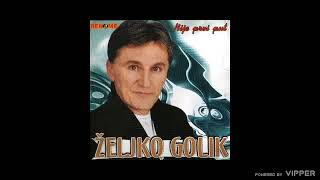 Zeljko Golik  Kako sada zivis  Audio 2005 [upl. by Joya889]