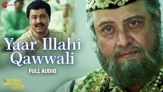 Yaar Illahi Qawwali  Full Audio  Katyar Kaljat Ghusli  Arijit Singh Arshad Muhammad Divya Kumar [upl. by Drofliw]