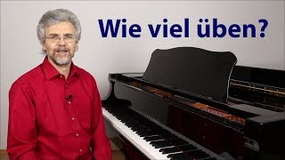 Klavier lernen – Wie oft und wie lange soll man üben [upl. by Efioa]