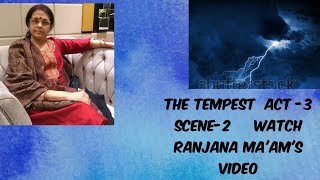 THE TEMPESTACT 3 SCENE 2EASIEST EXPLANATIONWATCH RANJANA MAAMS VIDEO [upl. by Crowley400]