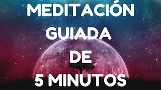 MEDITACIÓN GUIADA DE 5 MINUTOS [upl. by Winifield115]