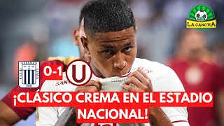 ¡CLÁSICO CREMA EN EL ESTADIO NACIONAL  REACCIONES EN VIVO ALIANZA LIMA 01 UNIVERSITARIO [upl. by Ardin519]