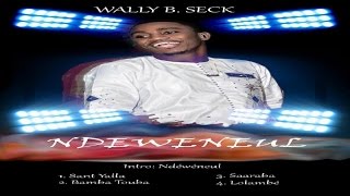 Waly Ballago Seck  Lolambé [upl. by Eshelman]