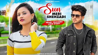 Sun Meri Shehzadi  Heart Touching Love Story  FtRuhi amp Kingshuk  Team Raj Presents [upl. by Laeira]