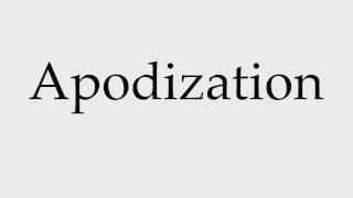 How to Pronounce Apodization [upl. by Akirat]