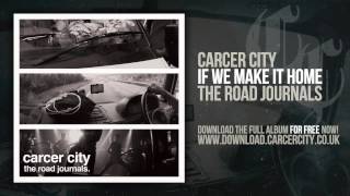 Carcer City  If We Make It Home [upl. by Noryb]