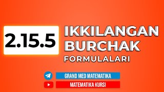 75Dars 2155 Ikkilangan Burchak Formulalari [upl. by Ingraham]