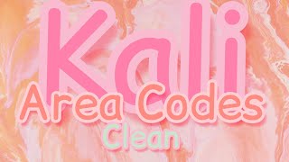 Kali  Area Codes Clean Version  Made By Clean Version [upl. by Aileahcim]