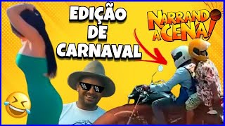 🔴 NARRANDO A CENA  EDIÇÃO DE CARNAVAL resenha viraltiktok viralreels [upl. by Ettenaej]