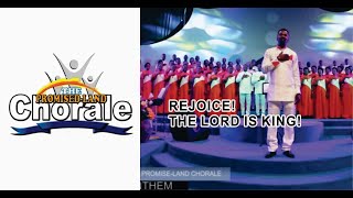 Rejoice the Lord is King  The PromisedLand Chorale Intl [upl. by Kermit]