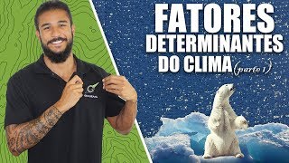 Fatores determinantes do clima parte 1  GeoBrasil [upl. by Ailecra]