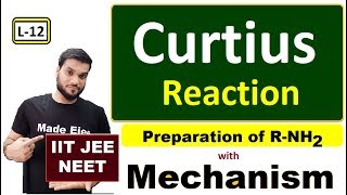 L12 Amine Preparation  Curtius Reaction  with Mechanism  JEE NEET  By Arvind Arora [upl. by Ixel825]