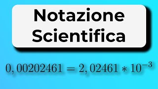 Calcolare e scrivere un numero con la Notazione Scientifica [upl. by Thorsten781]