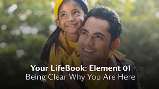 Your LifeBook Element 01 Being Clear Why You Are Here [upl. by Liggitt]