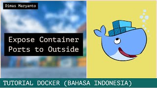 04d  Expose Service using Container Ports  Belajar Docker [upl. by Kamilah179]