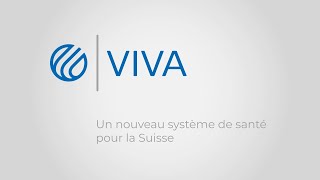 VIVA  Un nouveau système de santé pour la Suisse [upl. by Nadeau]