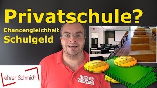 Privatschule vs staatliche Schule Ist eine Privatschule besser  Lehrerschmidt [upl. by Yellhsa]