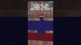 trying to make the perfect loop loop minecraft [upl. by Keeler]