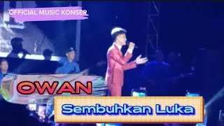 SEMBUHKAN LUKA OWAN KONSER SEMARAK PILKADA [upl. by Lyndon17]