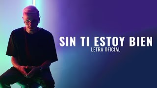 Sin ti estoy bien  Nanpa Básico LETRA [upl. by Fronia]