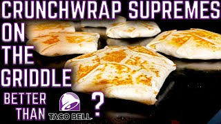 HOW TO MAKE CRUNCHWRAP SUPREMES ON THE GRIDDLE THAT ARE BETTER THAN TACO BELL TACO BELL COPYCAT [upl. by Averir]