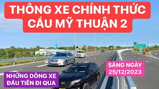 Những dòng xe đầu tiên đã được chạy qua Cầu Mỹ Thuận 2 chính thức thông xe hôm nay 25122023 [upl. by Julianna452]