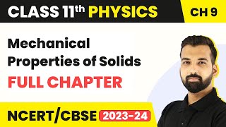 Mechanical Properties of Solids  Full Chapter Explanation NCERT Solutions  Class 11 Physics Ch 9 [upl. by Erlene]