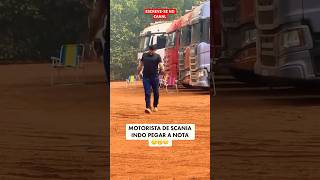 MOTORISTA DA SCANIA VAI PEGA NOTA shortvideo caminhoneiro viralvideo shorts [upl. by Morel700]