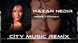 Deniz Toprak  Söylermisin Hazan Nedir   City Music Remix [upl. by Margo950]