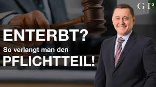 Enterbt So macht man seinen Pflichtteil geltend Praxistipps vom Erbrechtsanwalt [upl. by Adnuhsat]