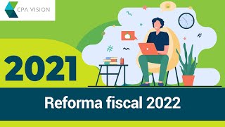 Reforma fiscal 2022 [upl. by Sosanna]