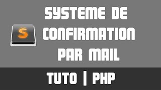 TUTO PHP  Confirmation par mail [upl. by Nodnarg]