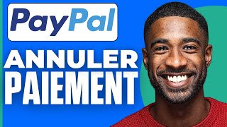 Comment Annuler Une Transaction Sur Paypal  2024 [upl. by Adnolor]