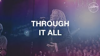 Through It All  Hillsong Worship [upl. by Alleusnoc28]