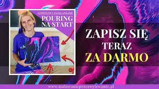 BEZPŁATNY kurs online Pouring na Start Dołącz za DARMO i wylej swój PIERWSZY obraz pouringpopolsku [upl. by Petit]