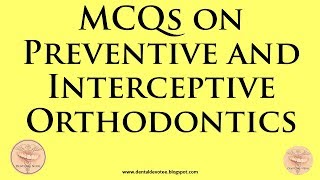 MCQs in Orthodontics  Preventive and Interceptive Orthodontics [upl. by Fairbanks]