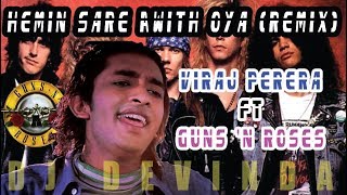 Hemin Sare Awith Oya SubSonic Remix  Viraj Perera ft Guns N Roses amp DJ DEVINDA [upl. by Kantor342]