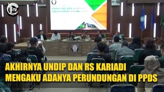 AKHIRNYA UNDIP DAN RS KARIADI MENGAKU ADANYA PERUNDUNGAN DI PPDS [upl. by Aret]