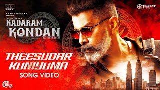 Kadaram Kondan  Theesudar Kuniyuma Song Video  Chiyaan Vikram  Ghibran  Rajesh M Selva [upl. by Snodgrass742]