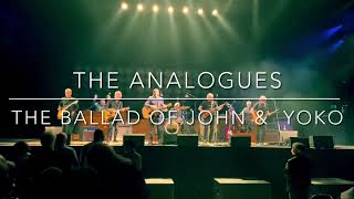 The Analogues  the Ballad of John amp Yoko [upl. by Noskcaj]