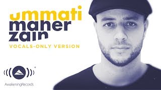 Maher Zain  Ummati Arabic Version  Vocals Only Version  بدون موسيقى  Official Lyric Video [upl. by Cyprio]