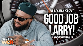 Watch Talk with Larry June  Wrist Check Pod 82 [upl. by Wordoow]