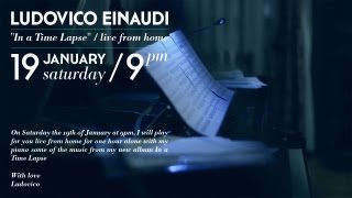 Ludovico Einaudi In a Time Lapse live from home [upl. by Eldredge]