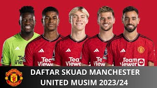 Daftar Skuad Lengkap Manchester United Musim 202324 Premier League [upl. by Vaclava]