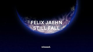 Felix Jaehn  Still Fall [upl. by Eamaj719]