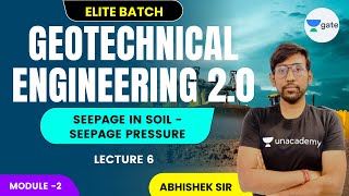 L 6  Seepage in soil  Seepage pressure  Geotechnical Engineering 20 II by Abhishek Sir [upl. by Goldie]