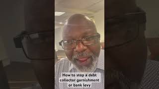 How to stop a debt collector garnishment or bank levy [upl. by Keelin781]