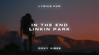 Linkin Park  In The End Lyrics [upl. by Adnilem366]